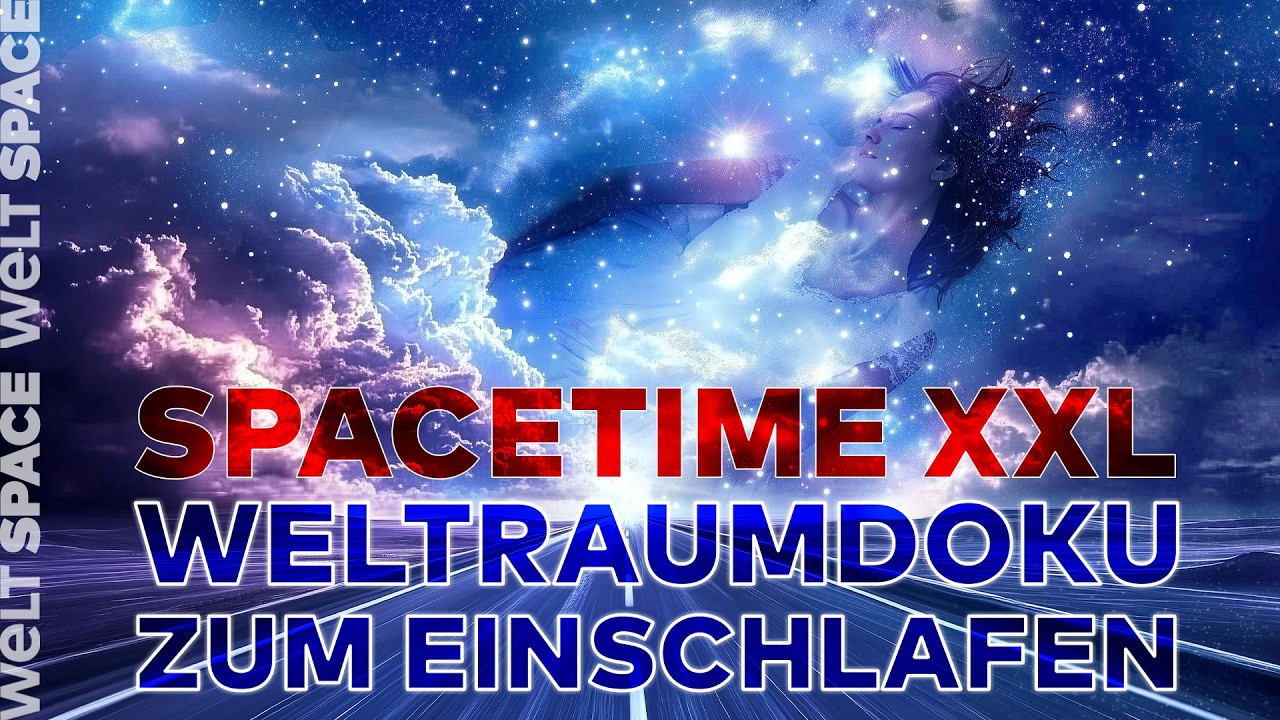 XXL-DOKU ZUM EINSCHLAFEN: Mit der NASA durchs Universum – Einschlummern mit SPACETIME im Weltall 2