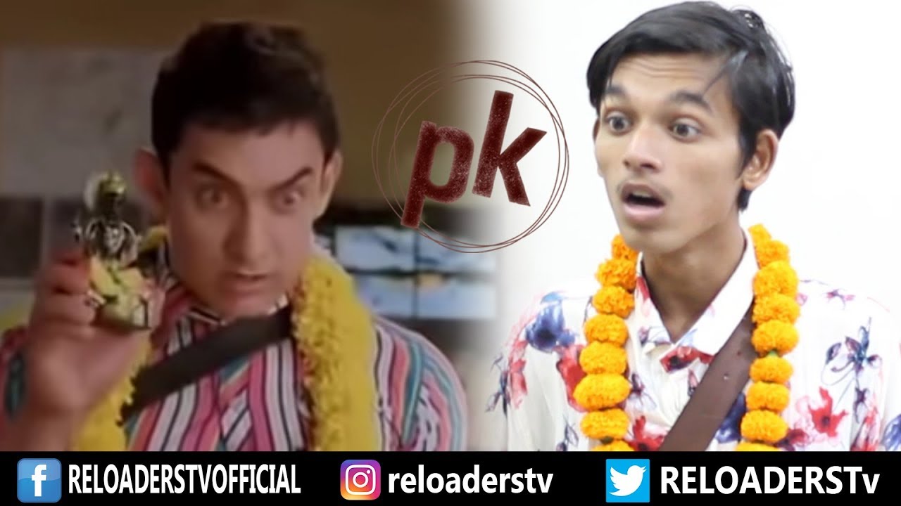PK Movie Spoof - Reloaders Tv