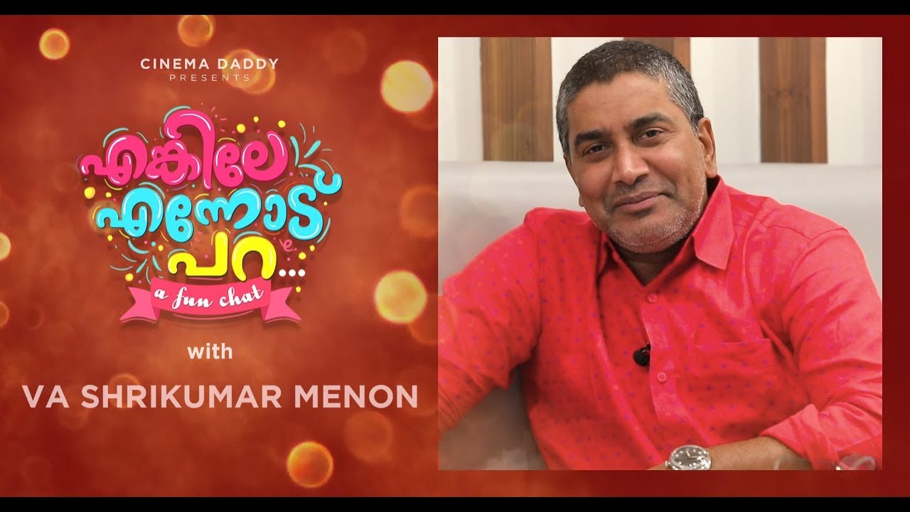 Enkile Ennodu Para |  V A Shrikumar Menon | Exclusive Fun Chat Show | Odiyan Movie | Cinema Daddy