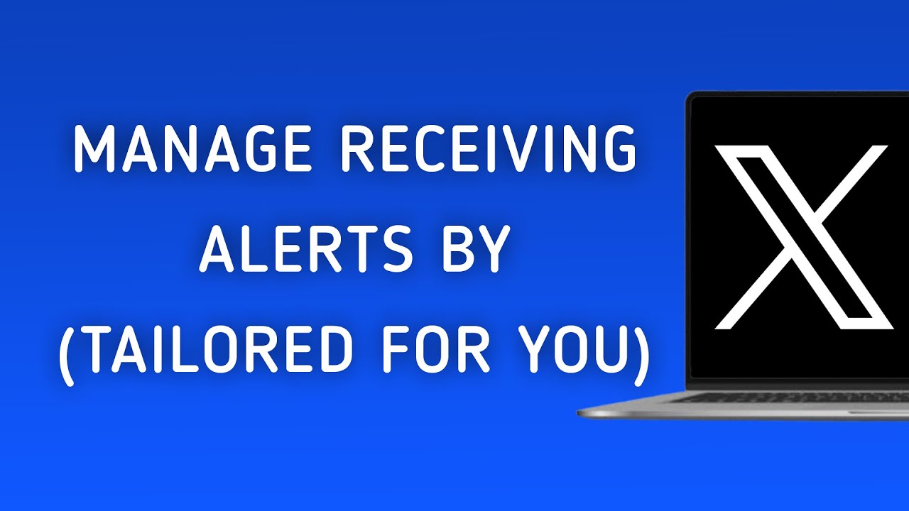 How To Manage Receiving Notification By Tailored For You On X (Twitter) On PC