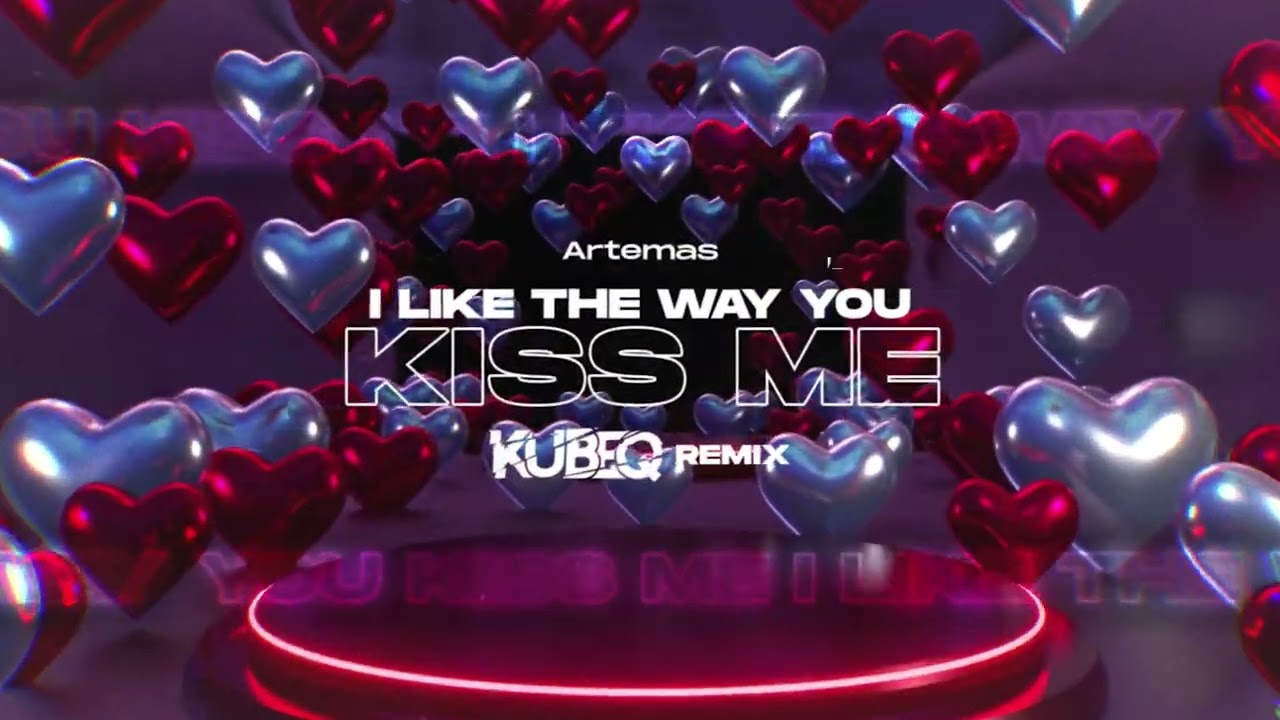 Artemas - i like the way you kiss me ( KubeQ Remix ) 2024