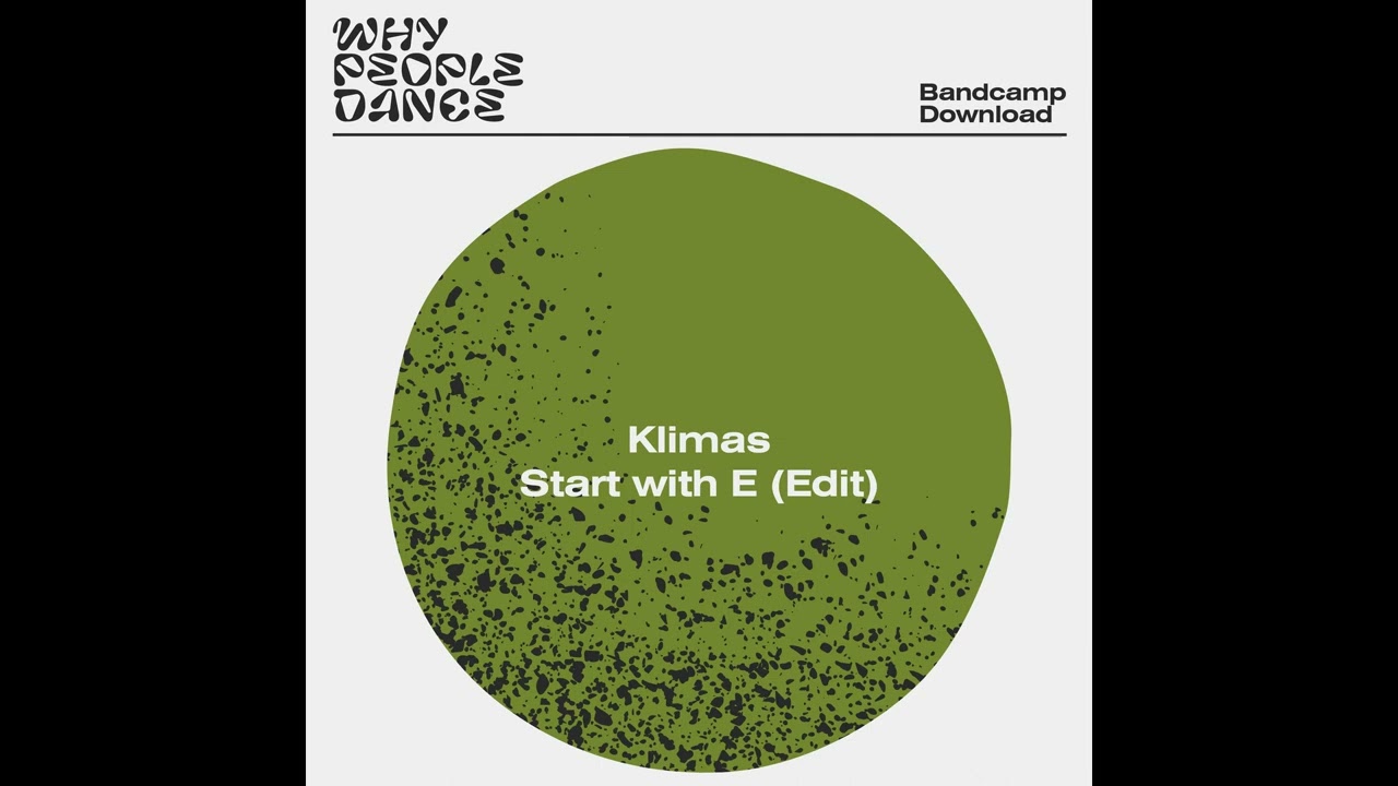 BC DOWNLOAD : Klimas - Start with E (Edit) [whypeopledance]