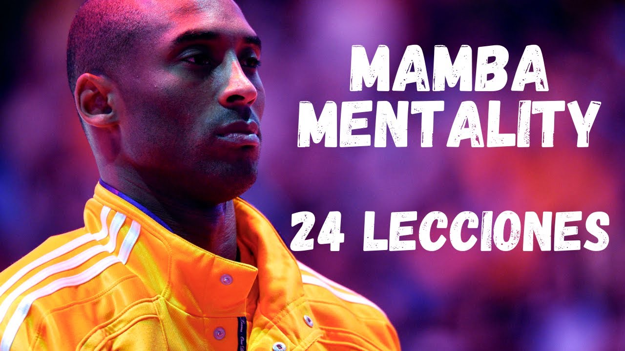 Resumen libro MAMBA MENTALITY-  24 lecciones que nos dejó KOBE BRYANT