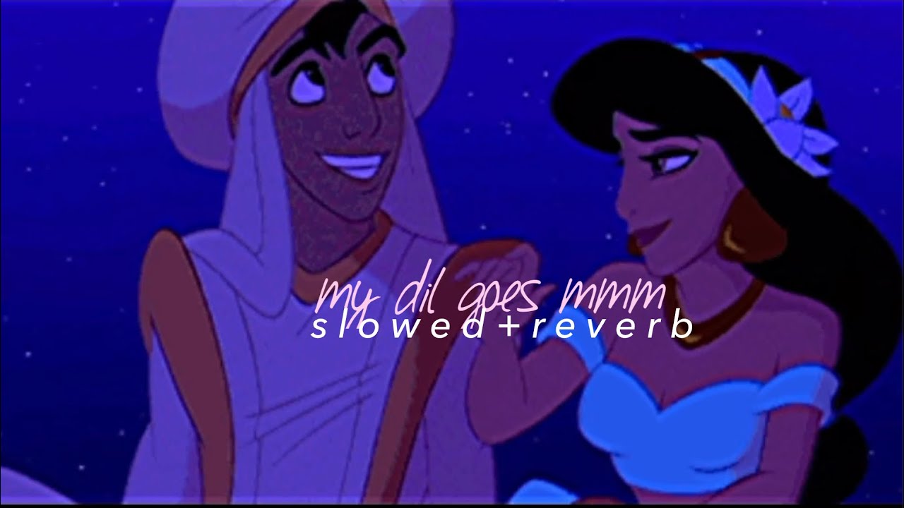 ‘my dil goes mmm’ s l o w e d + r e v e r b) | bollywood music
