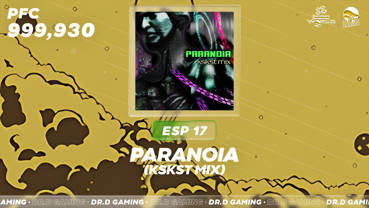 PARANOiA (kskst mix) ESP 999,930 DDR WORLD 2026