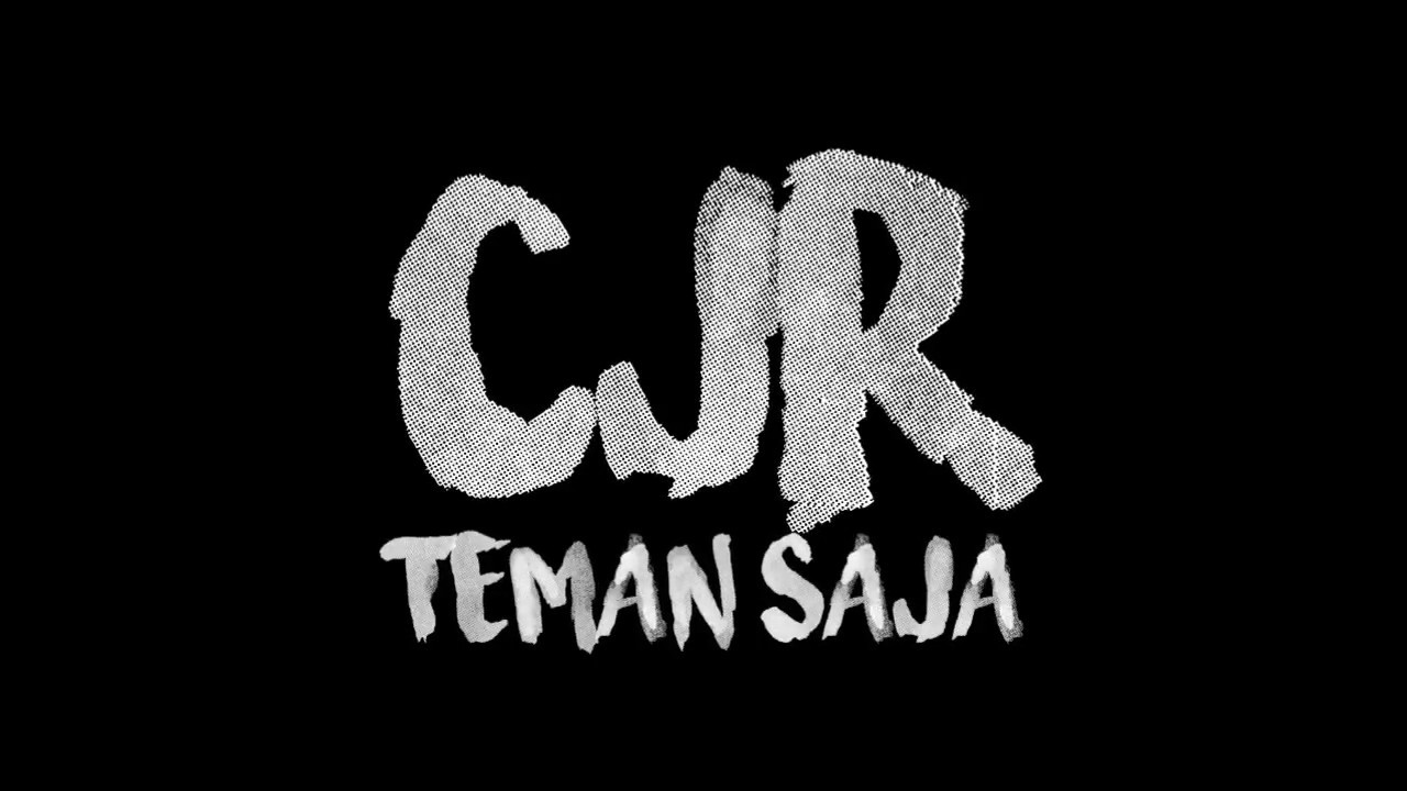 Lirik Lagu | CJR - Teman Saja