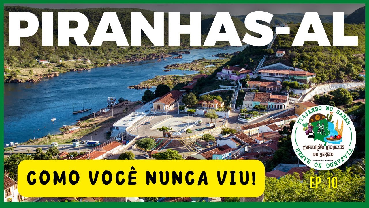 PIRANHAS-AL, DICAS DE PASSEIOS, HOSPEDAGEM E CULINÁRIA. 10º EP. DA EXPEDIÇÃO 