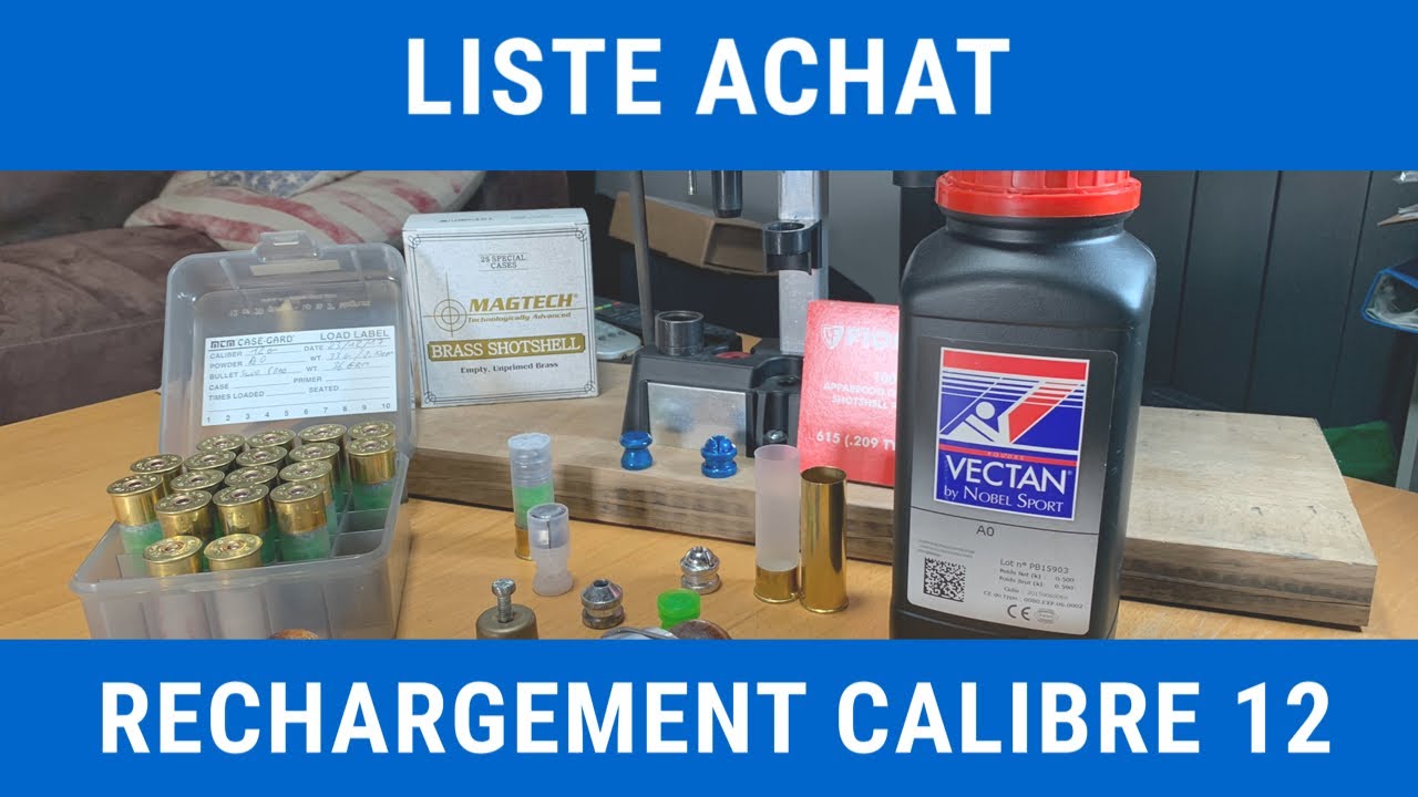 Liste pour débuter le rechargement du calibre 12 *réponse aux abonnés* nico firearms