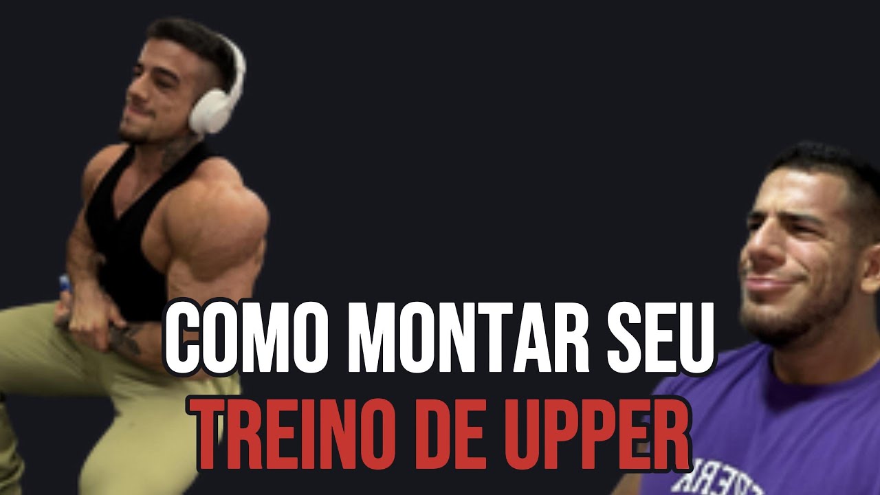 A MELHOR DIVISÃO DE TREINO | COMO MONTAR TREINO DE UPPER