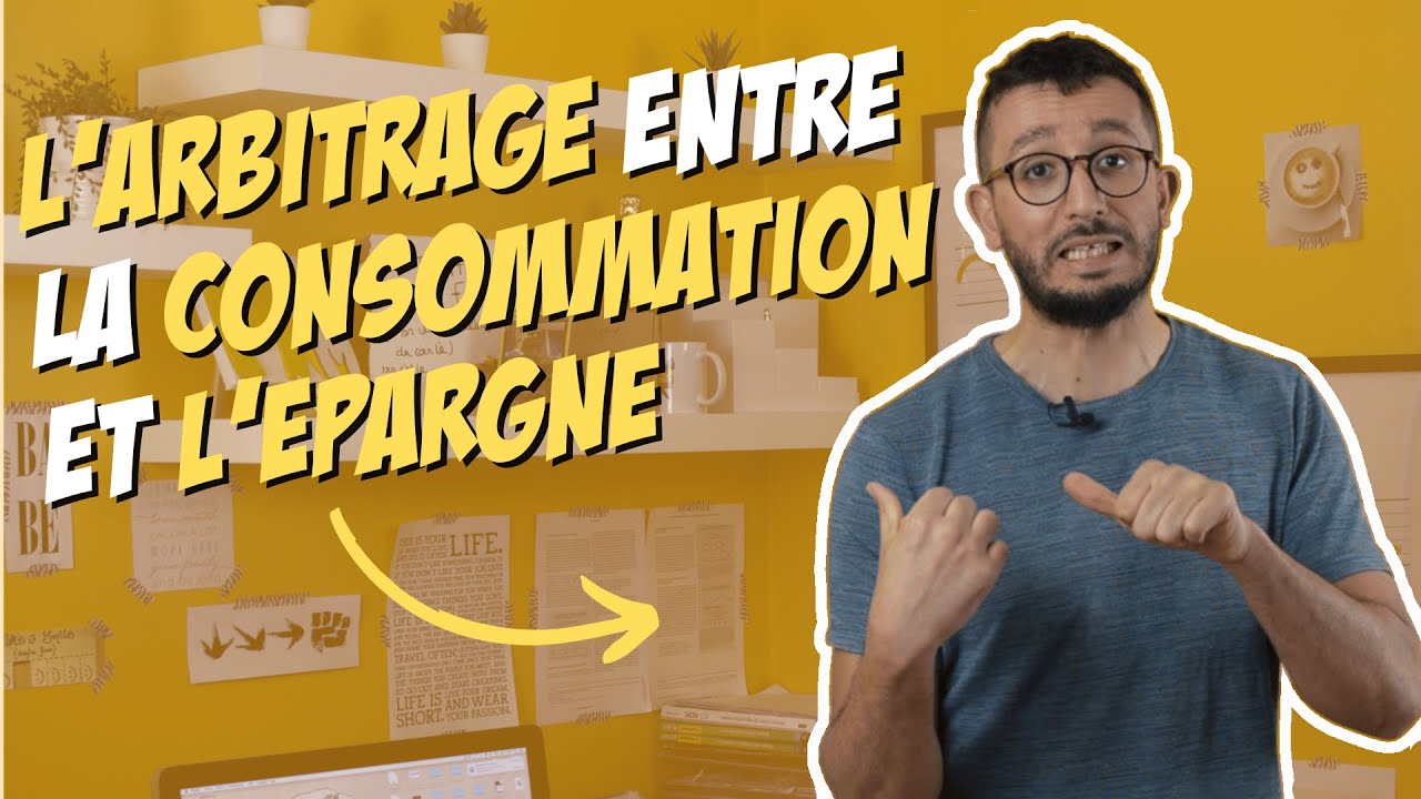 L'arbitrage entre consommation et épargne - Économie STMG 1ère - chapitre 7