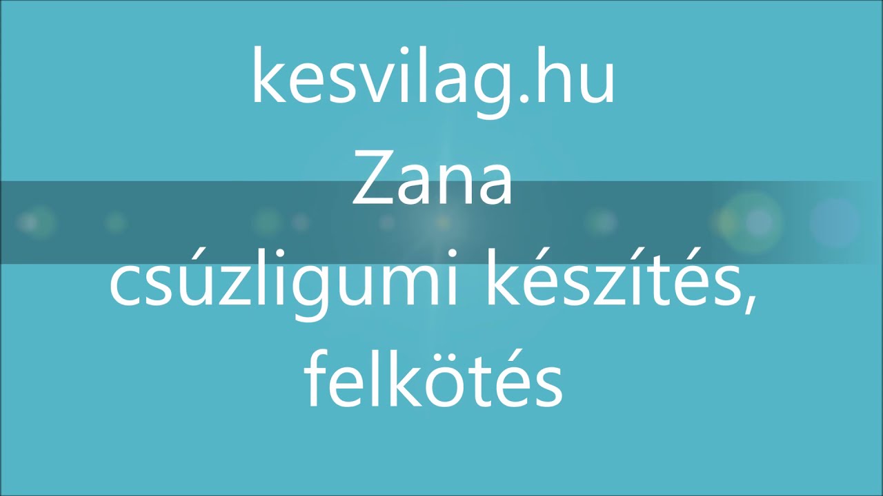 ZANA csúzlik - csúzligumi kötése - bemutató videó