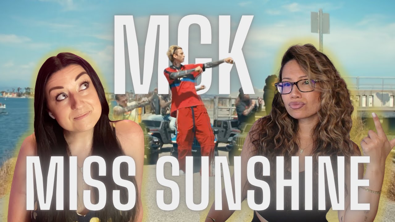 MISS SUNSHINE First Listen!!! / MGK REACTION