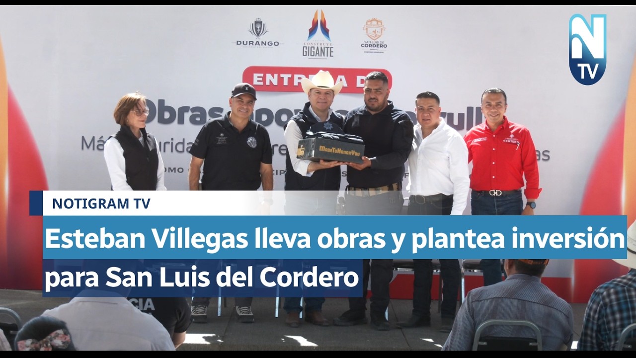 Esteban Villegas lleva obras y plantea inversión para San Luis del Cordero