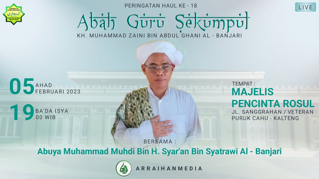 PERINGATAN HAUL KE-18 ABAH GURU SEKUMPUL KH. MUHAMMAD ZAINI BIN ABDUL GHANI AL-BANJARI