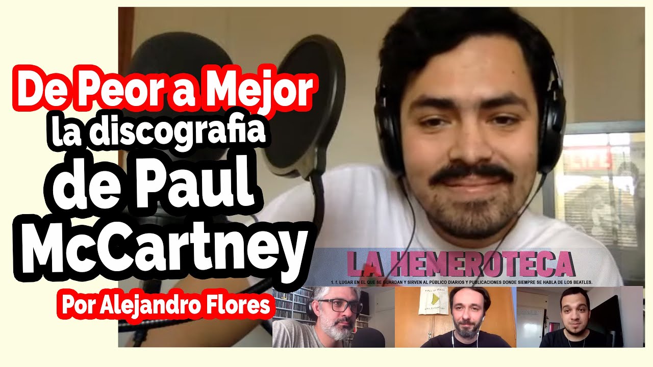 De Peor A Mejor La Discografía de Paul McCartney por Ale Flores de LA HEMEROTECA