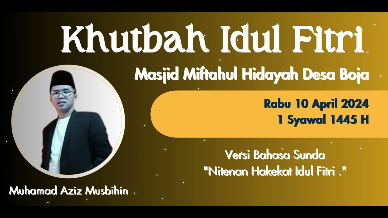 Khutbah Idul Fitri Bahasa Sunda: Nitenan Hakekat Idul Fitri
