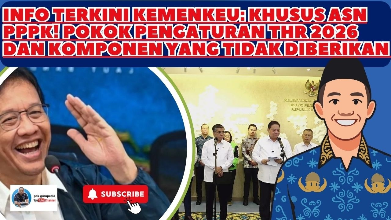 INFO TERKINI KEMENKEU: KHUSUS ASN PPPK! POKOK PENGATURAN THR 2026 DAN KOMPONEN YANG TIDAK DIBERIKAN