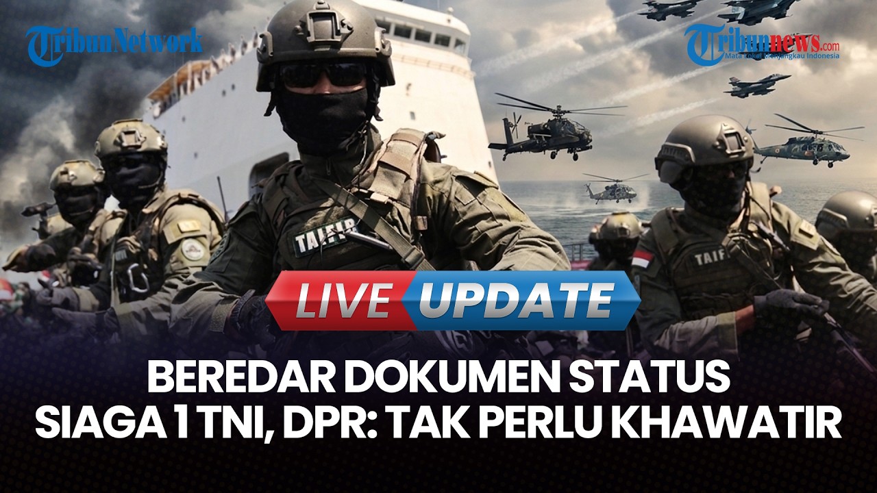 🔴LIVE UPDATE | TNI Siaga 1 Sikapi Konflik Timur Tengah, Begini Respons DPR hingga Pengamat