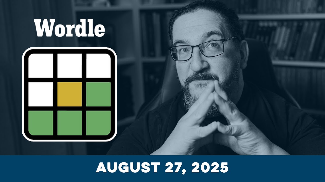 Doug plays today's NYT Wordle Puzzle Game for 8/27/2025