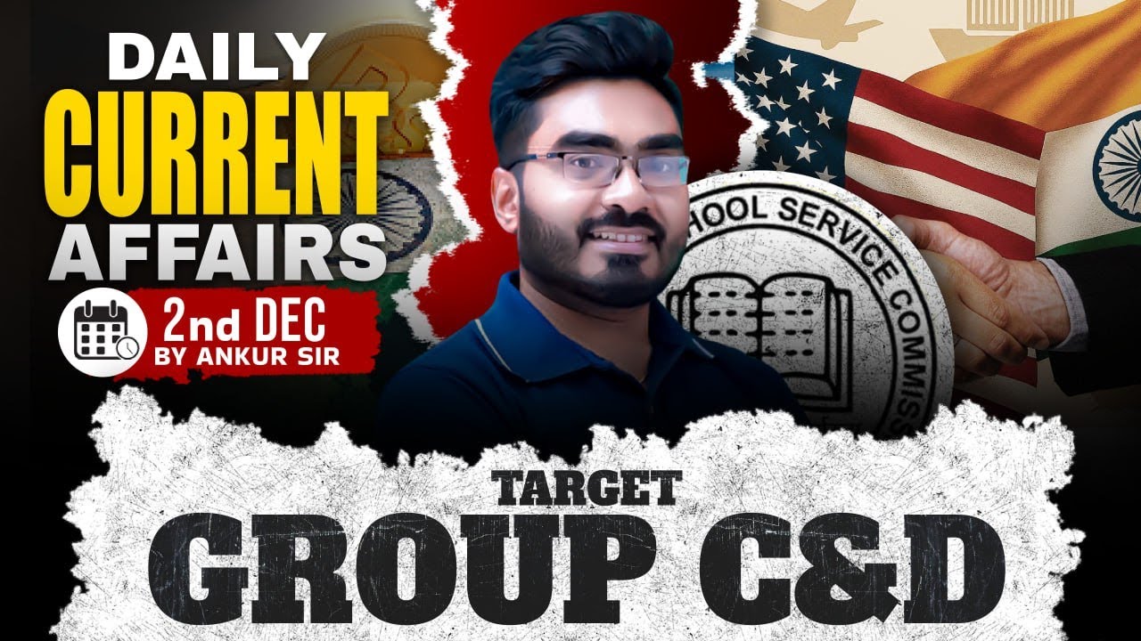 2nd December Current Affairs 2025 ! WB SSC Group C & D 2025 Free Class ! by Ankur Sir