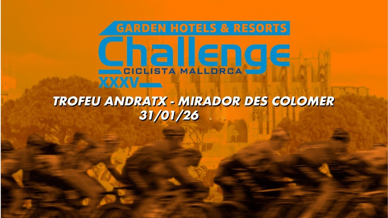 TROFEU ANDRATX - MIRADOR DES COLOMER | CHALLENGE CICLISTA MALLORCA 2026
