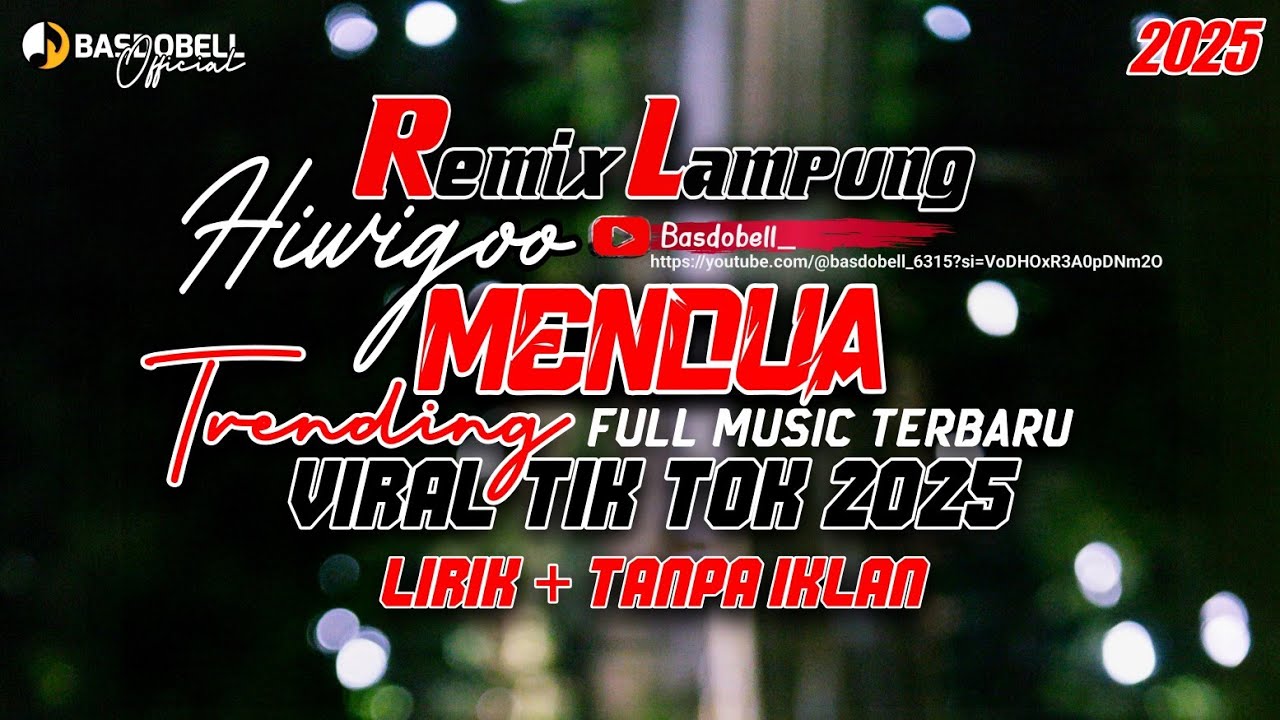 REMIX LAMPUNG MENDUA KU TAK HABIS FIKIR TERBARU 2025
