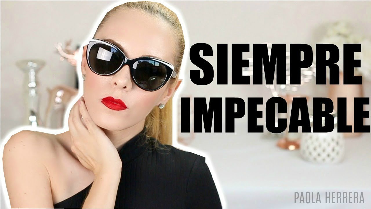 CÓMO VERTE SIEMPRE ARREGLADA!! TIPS PARA LUCIR IMPECABLE SIEMPRE! No todo es maquillaje!