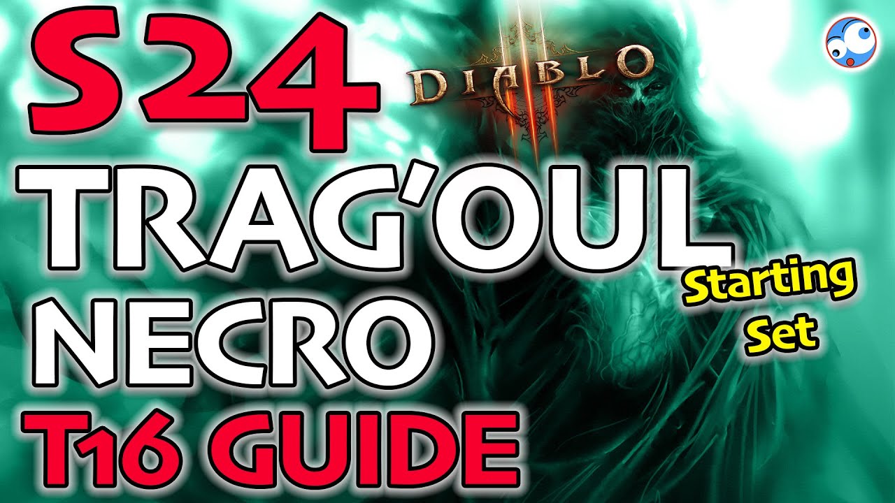 S24 Trag'Ouls Avatar T16 Starting Build Guide Diablo 3 Ethereal Season Corpse Explosion