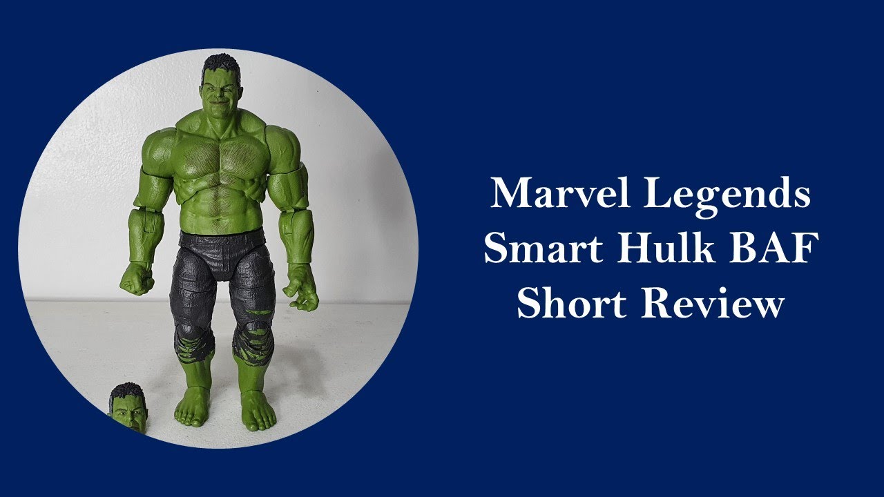 Marvel Legends SMART HULK BAF Build A Figure Avengers Endgame Hasbro Movie Action Figure Review