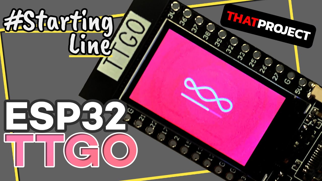 [ESP32 TTGO] Getting Started! #StartingLine #BasicSetup (ft. Image Animation)