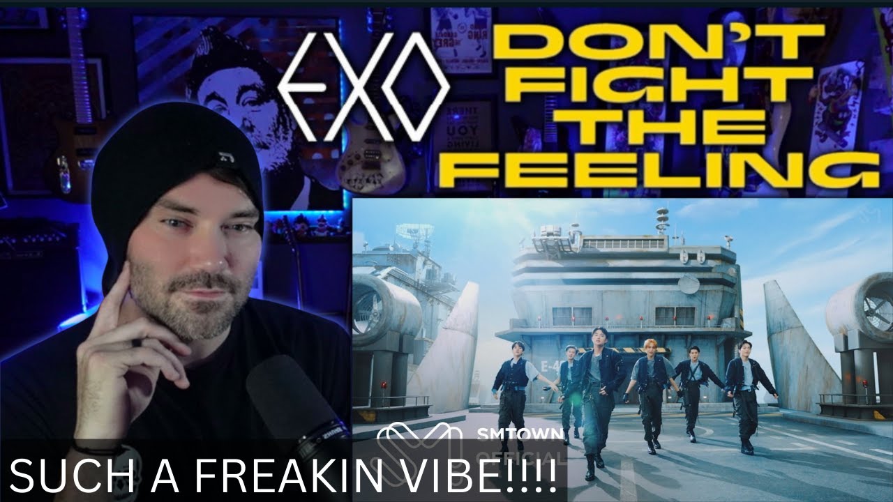Metal Vocalist - EXO  Don't Fight The Feeling ( FIRST TIME REACTION )