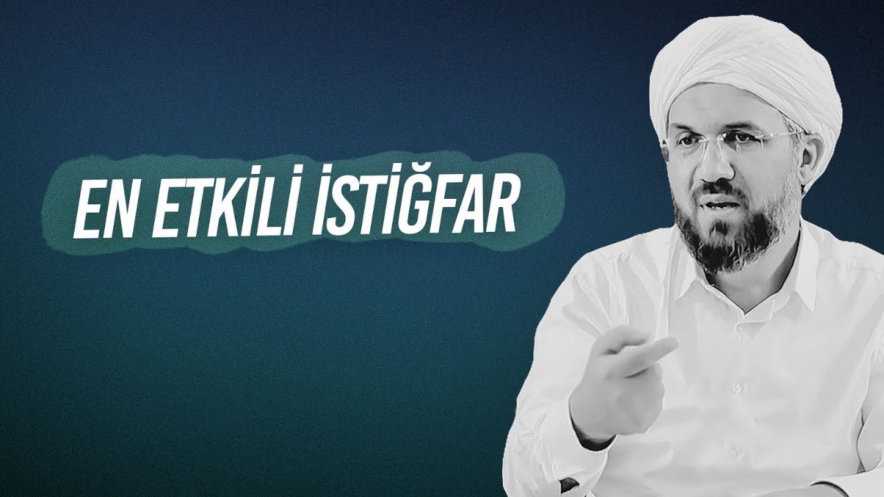 EN ETKİLİ İSTİĞFAR