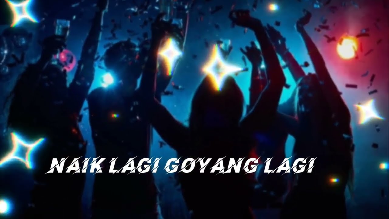 Naik Lagi Goyang Lagi