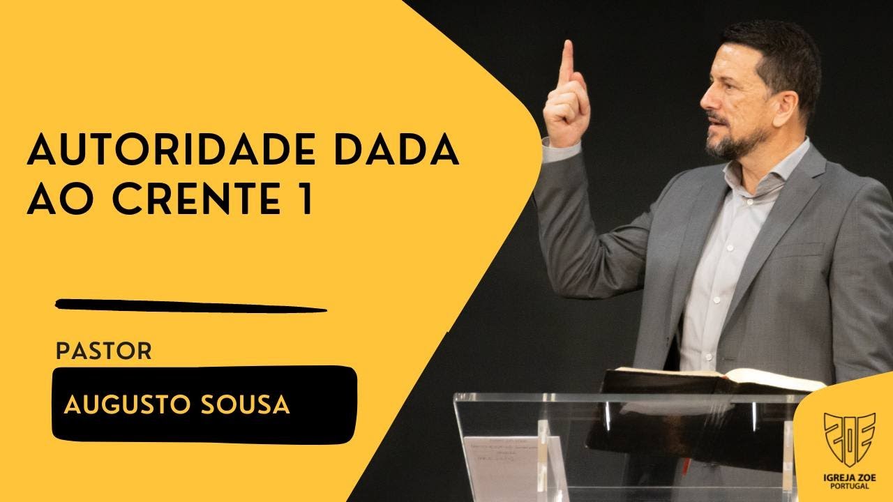 Autoridade Dada ao Crente - 1 | Pr Augusto Sousa