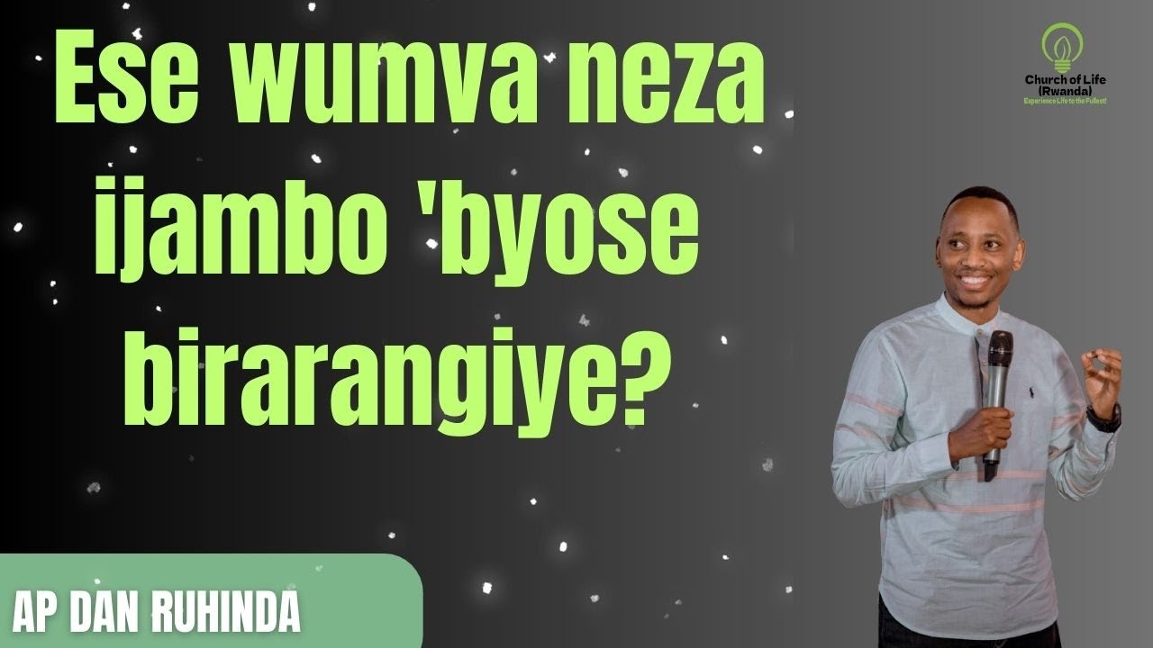 . Ese wumva neza ijambo 