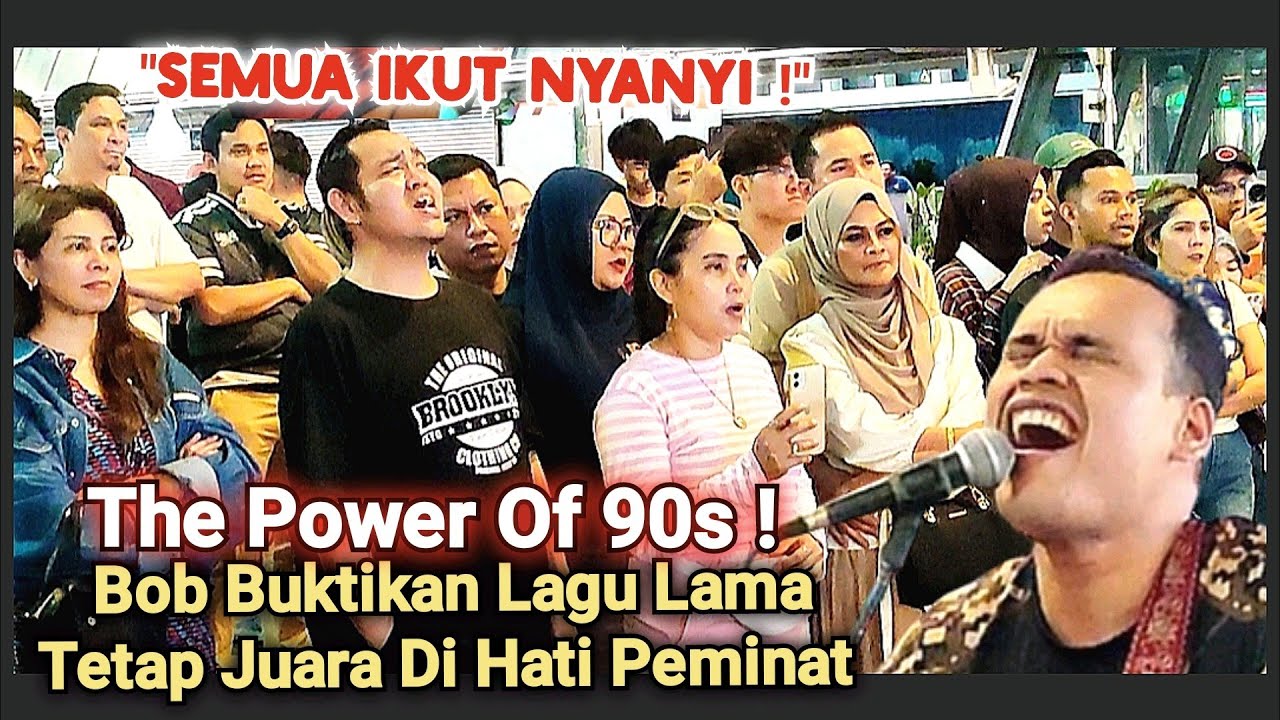 🔥Imbau Memori❗Bila Bob Bawak Lagu 90 - an, Semua Jadi 'Auto - Singer'.