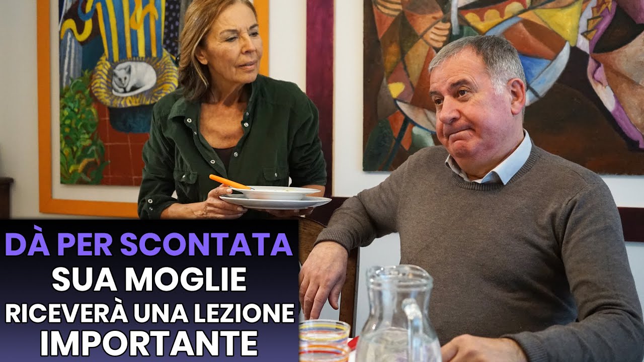 Dà per SCONTATA sua Moglie, Riceverà una Lezione Importante