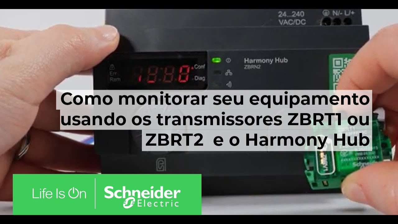 Como monitorar seu equipamento usando os ZBRT1 ou ZBRT2  e o Harmony Hub| Schneider Electric Brasil