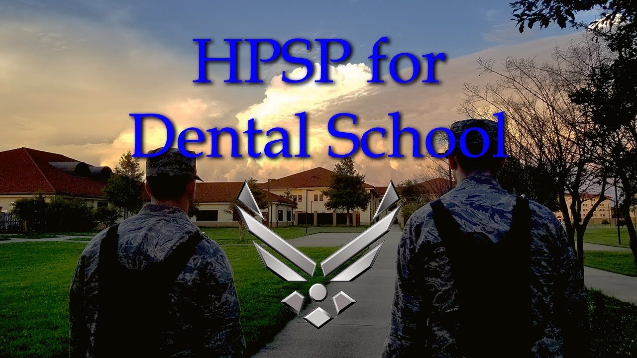 HPSP For Dental School: Requirements, Scores, Competitiveness