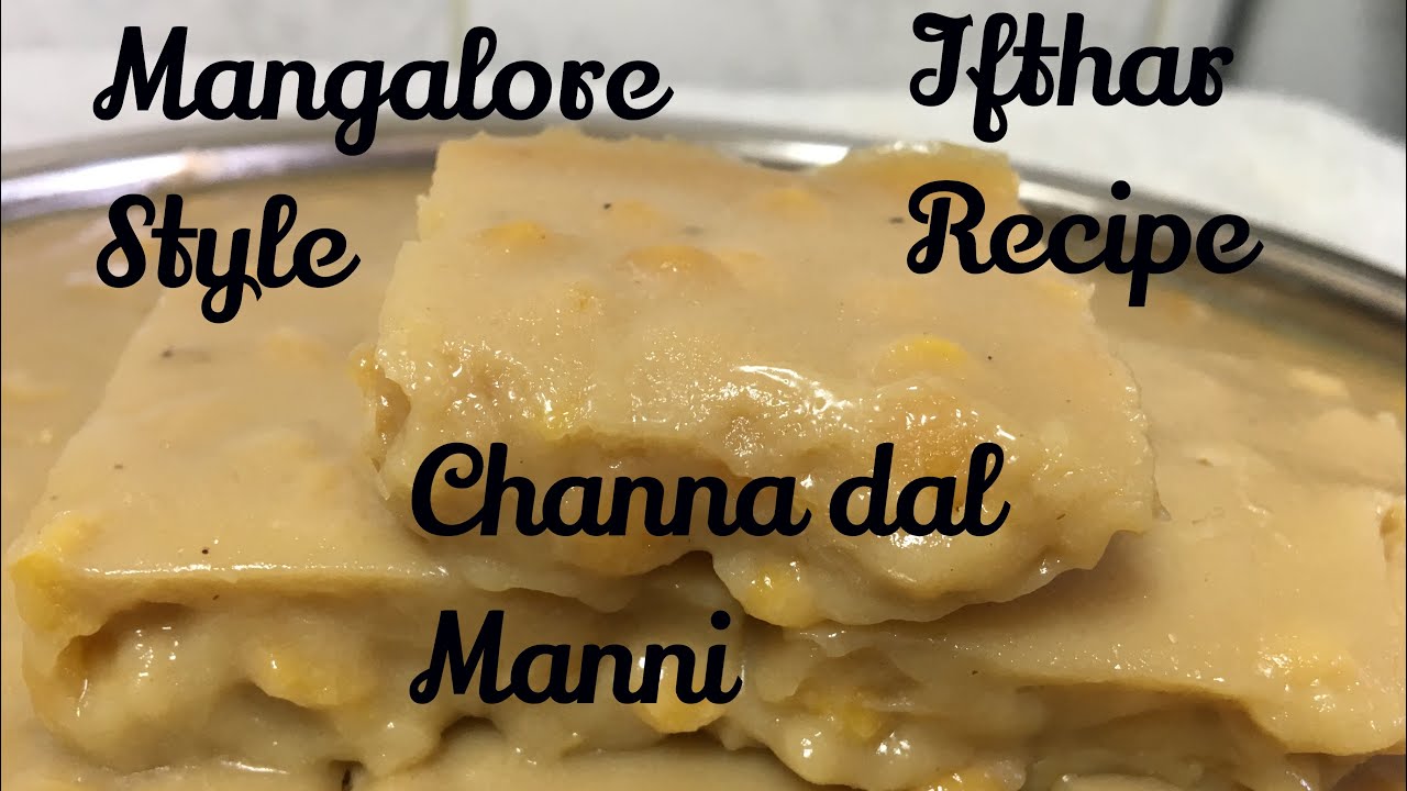 Channa dal manni || mangalore style || ifthar recipe ||