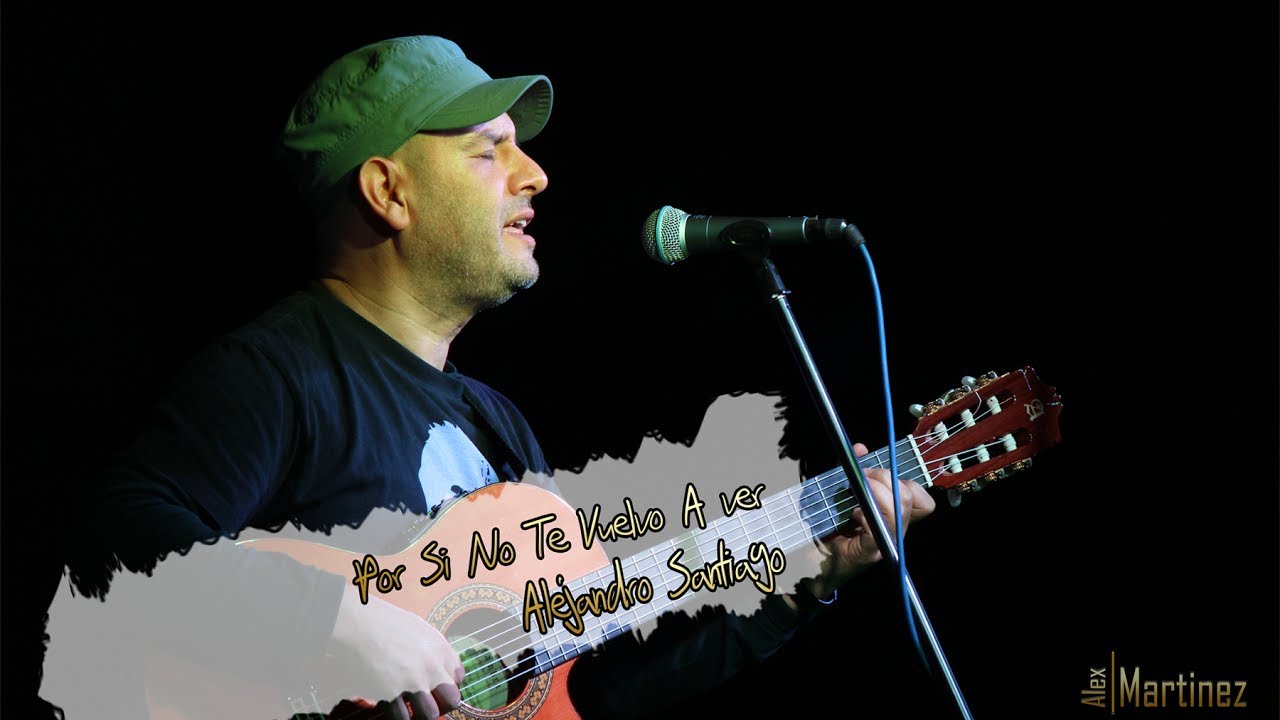 Por si no te vuelvo a ver - Alejandro Santiago