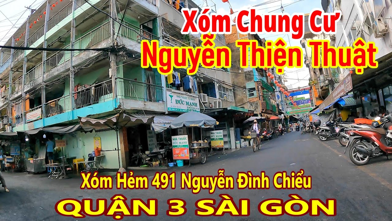Xóm Chung cư Nguyễn Thiện Thuật và Xóm hẻm 491 Nguyễn Đình Chiểu Quận 3 Sài Gòn