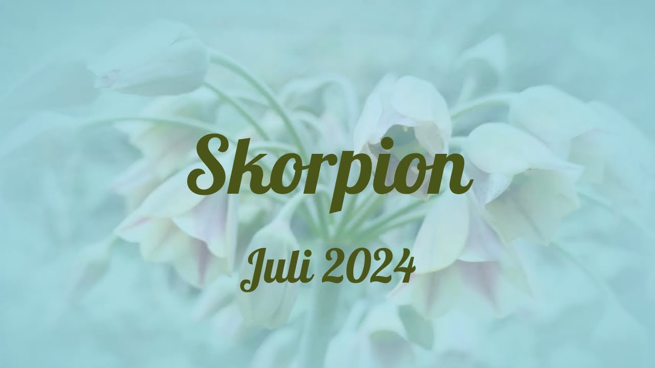 ♏️Skorpion - Juli 2024♏️ - Geduld zahlt sich aus 😅