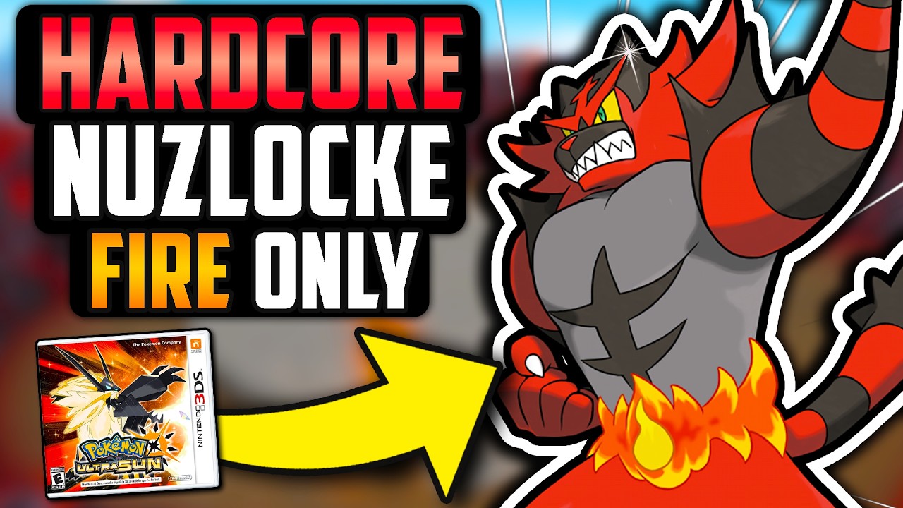 Can I Beat Pok&eacute;mon Ultra Sun with ONLY Fire Types!? [Hardcore Nuzlocke]