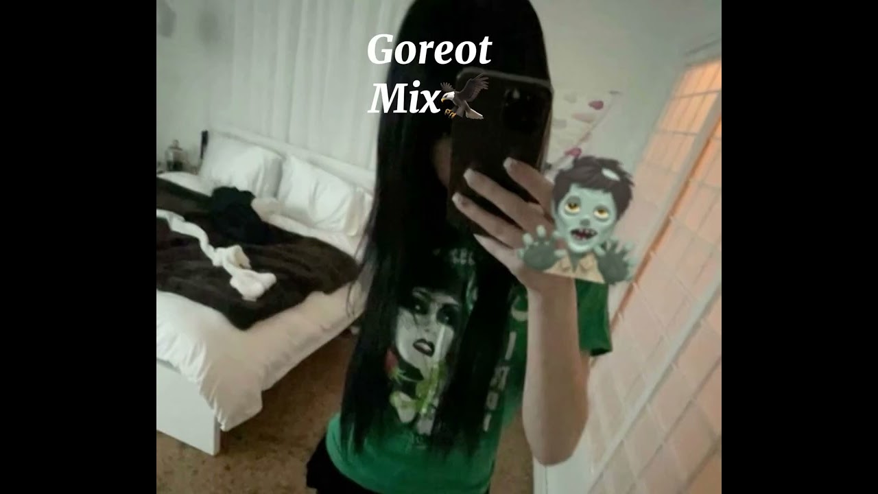 Goreot🦅 mix