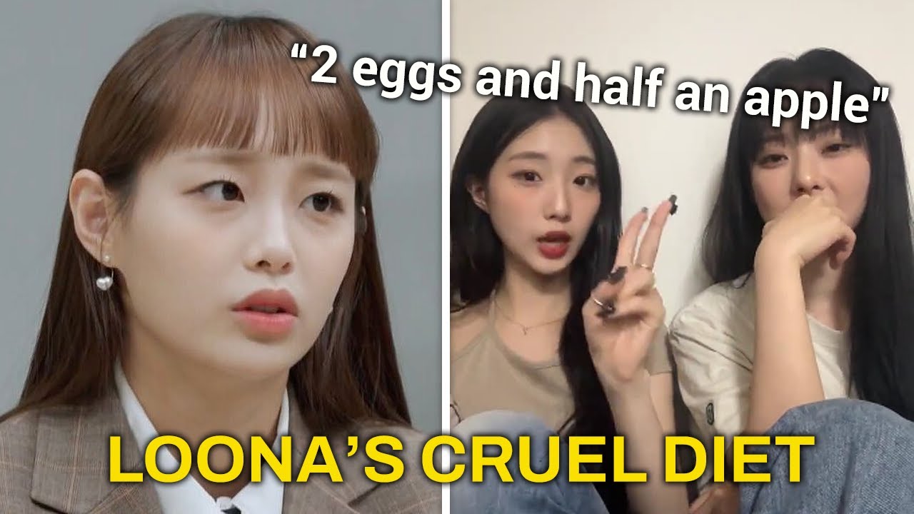 LOONA Members Could Only Eat Two Eggs A Day - Their Cruel Diet