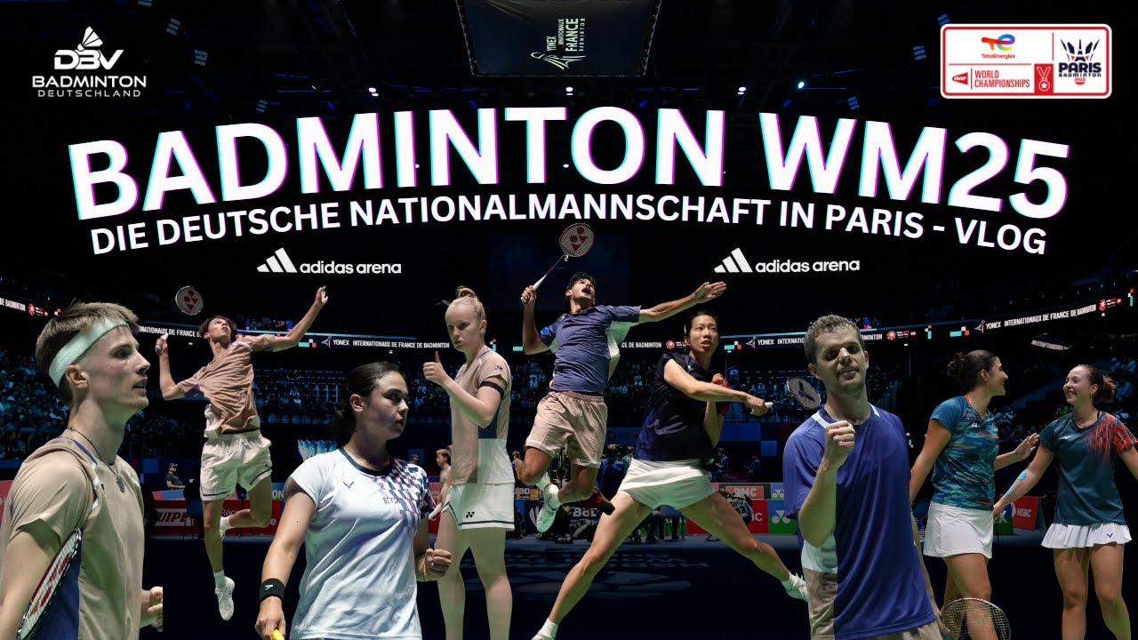 Badminton WM 2025 - Team Germany in Paris 🇫🇷