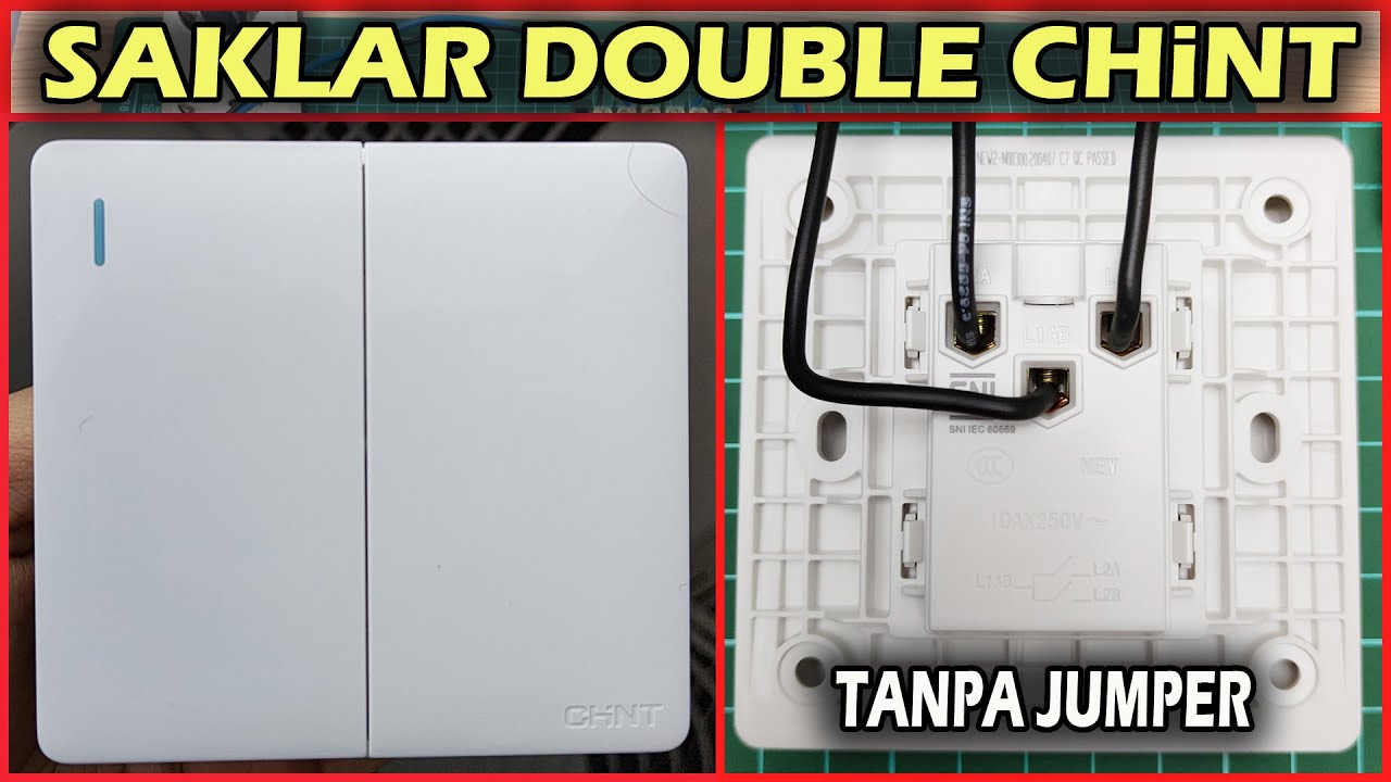 CARA PASANG SAKLAR SERI GANDA DOUBLE MERK CHINT
