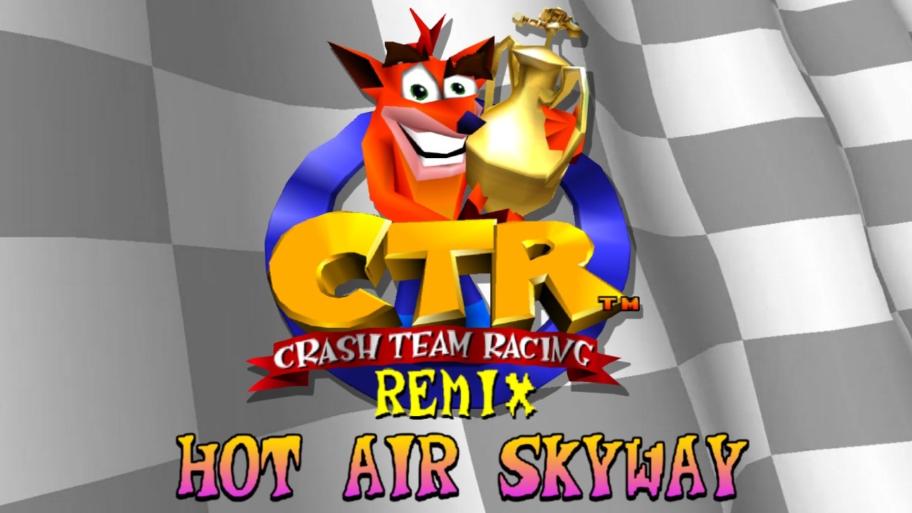 Hot Air Skyway Pre-Console Remade - CTR Remix