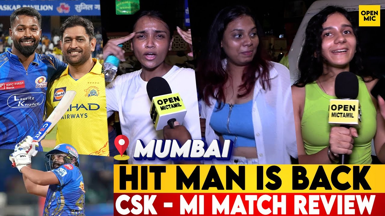 Mumbai Indians Happy 💙| CSK Fans Disappointment | MI vs CSK Post Match Review at Wankhede Stadium